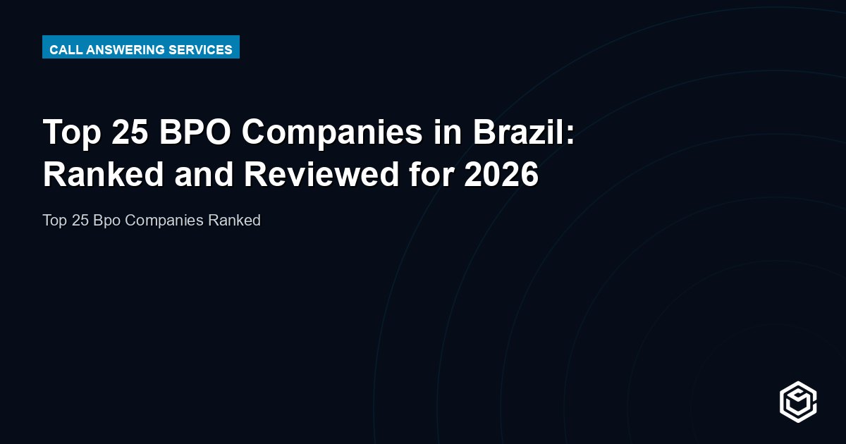 Top 25 BPO Companies in Brazil: Ranked and Reviewed for 2026
