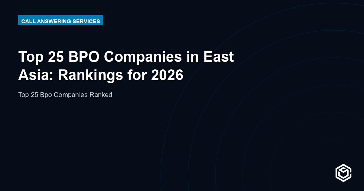 Top 25 BPO Companies in East Asia: Rankings for 2026