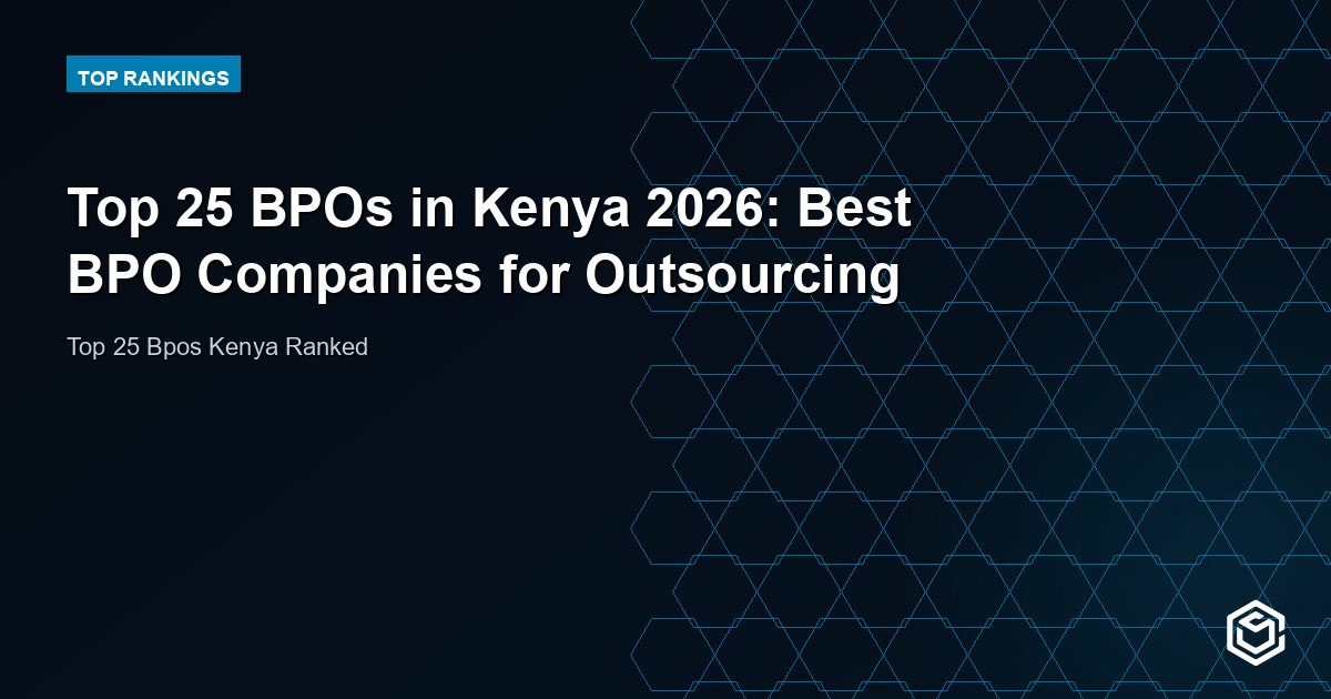 Top 25 BPOs in Kenya 2026: Best BPO Companies for Outsourcing