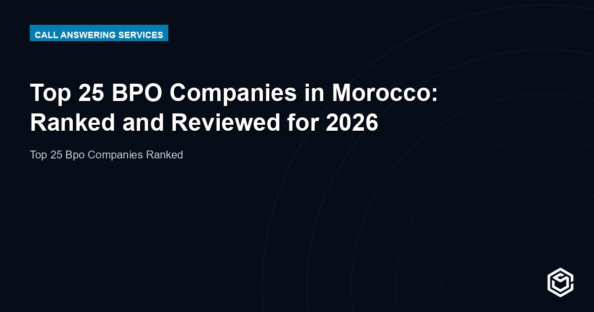 Top 25 BPO Companies in Morocco: Ranked and Reviewed for 2026
