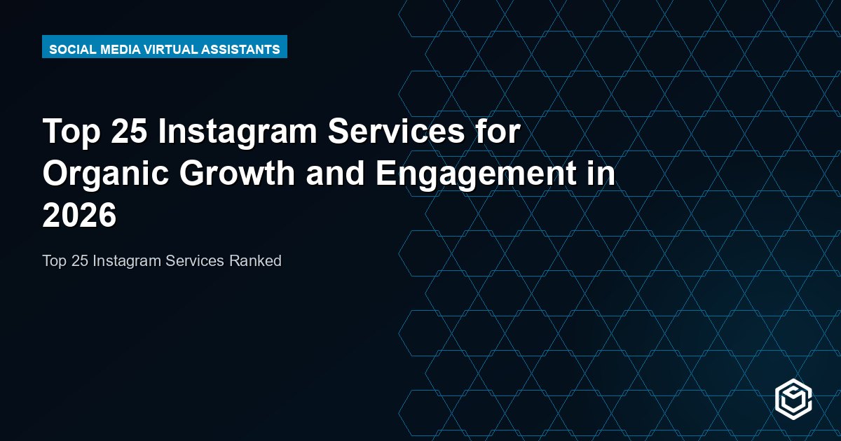 Top 25 Instagram Services for Organic Growth and Engagement in 2026