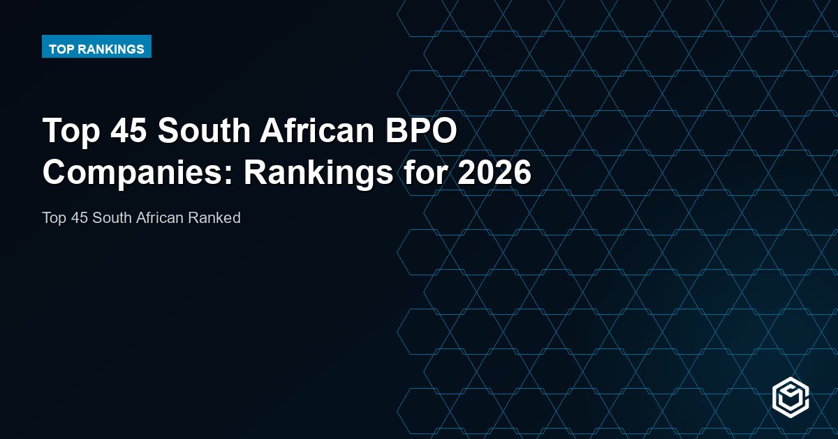 Top 45 South African BPO Companies: Rankings for 2026