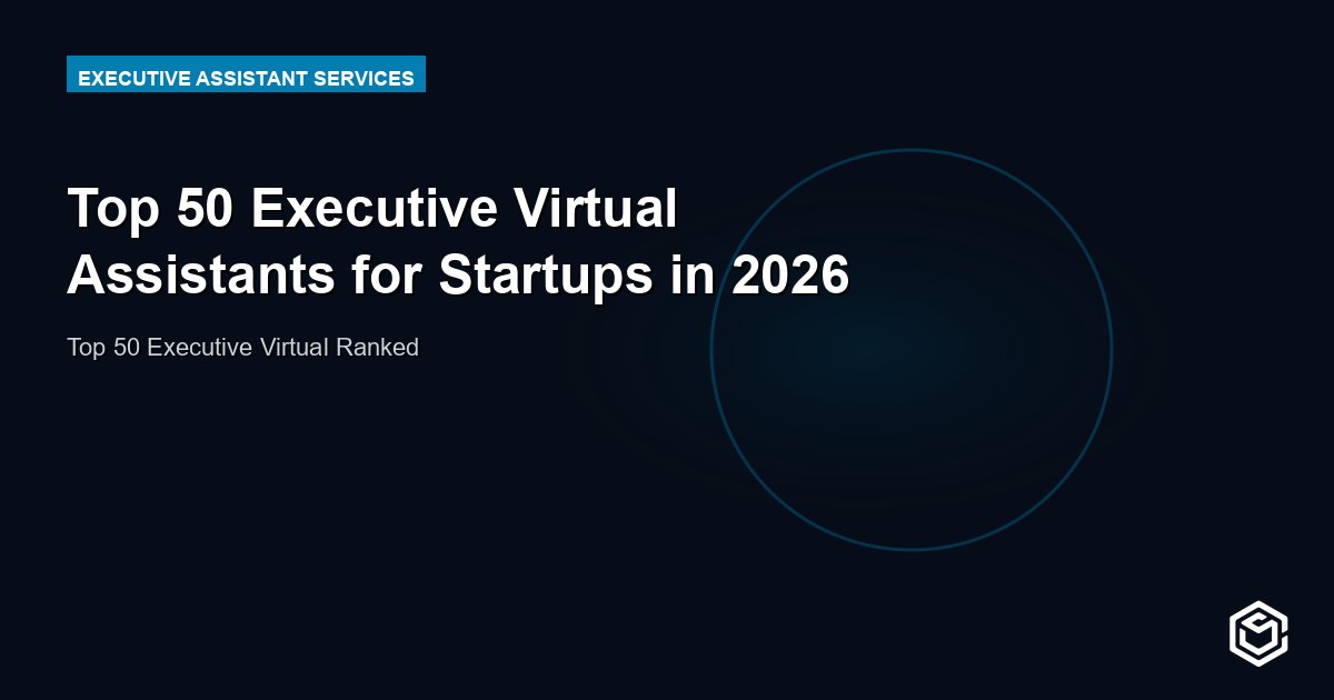 Top 50 Executive Virtual Assistants for Startups in 2026