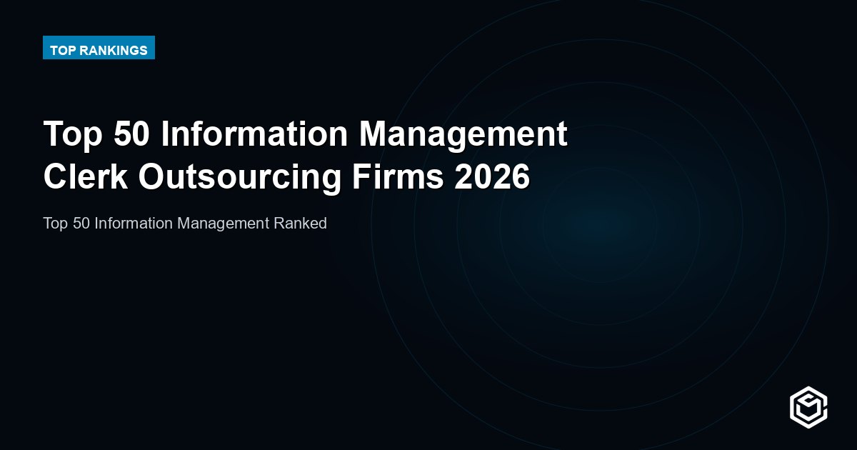 Top 50 Information Management Clerk Outsourcing Firms 2026
