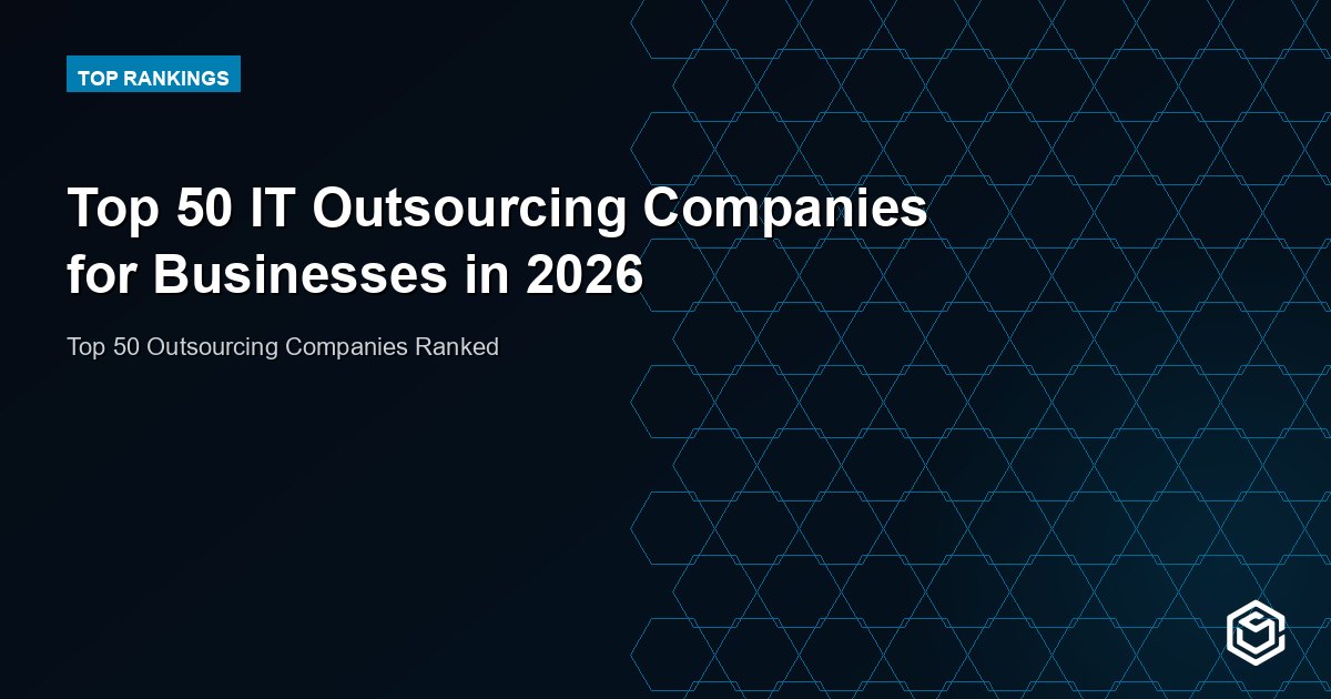 Top 50 IT Outsourcing Companies for Businesses in 2026