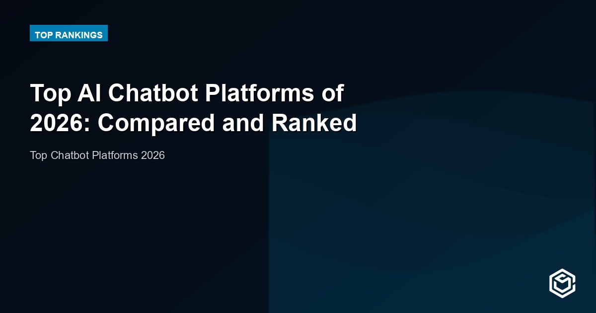 Top AI Chatbot Platforms of 2026: Compared and Ranked