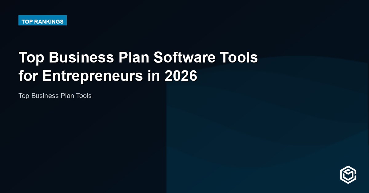 Top Business Plan Software Tools for Entrepreneurs in 2026