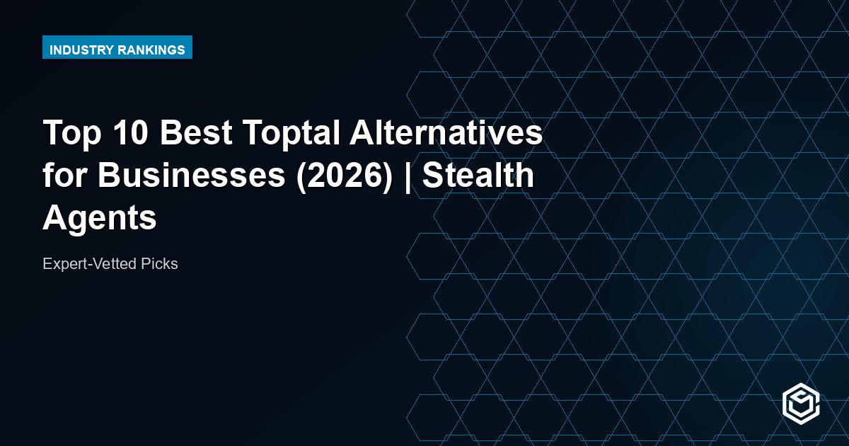 Top 10 Best Toptal Alternatives for Businesses (2026) | Stealth Agents