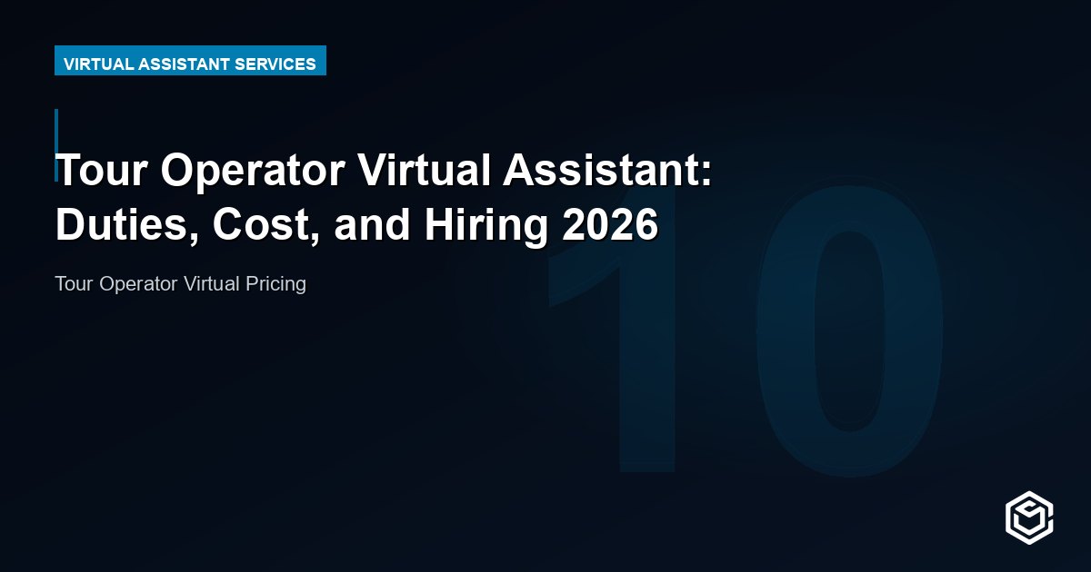 Tour Operator Virtual Assistant: Duties, Cost, and Hiring 2026