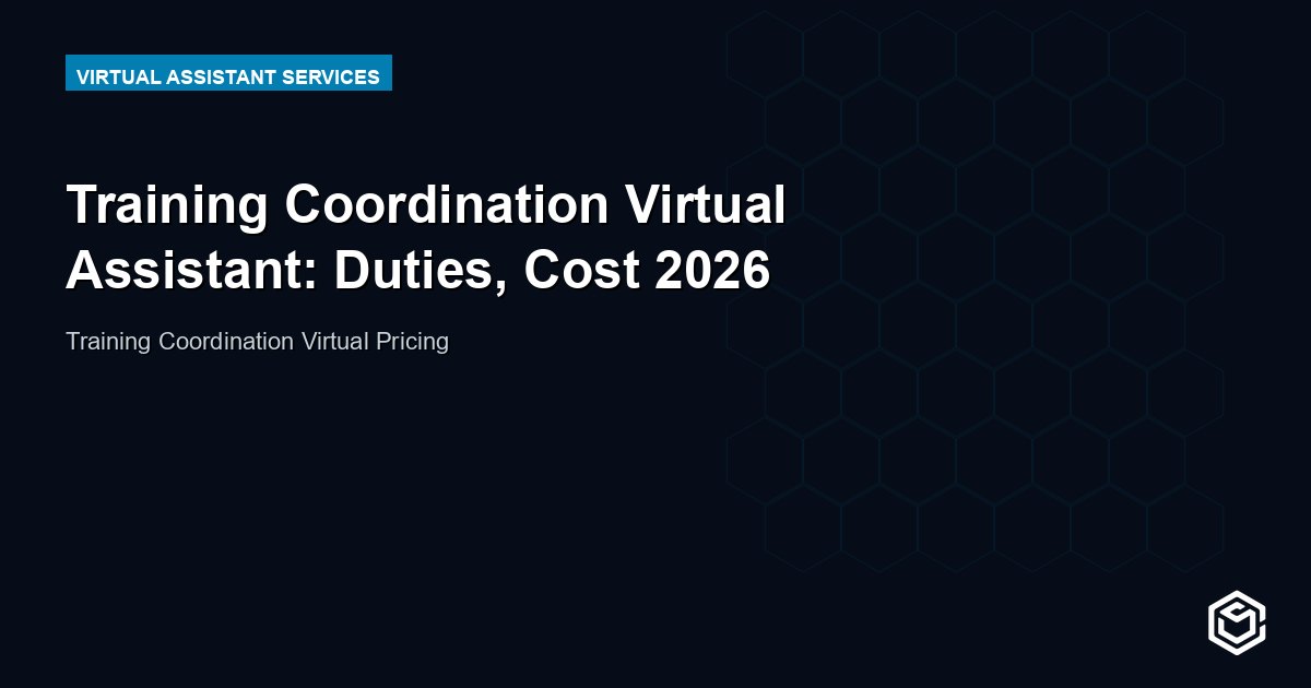 Training Coordination Virtual Assistant: Duties, Cost 2026