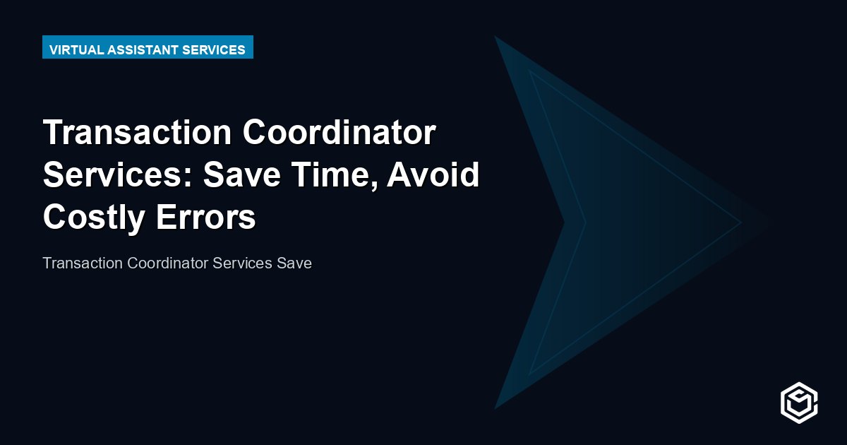 Transaction Coordinator Services: Save Time, Avoid Costly Errors