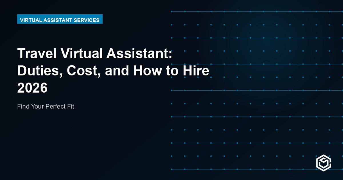 Travel Virtual Assistant: Duties, Cost, and How to Hire 2026