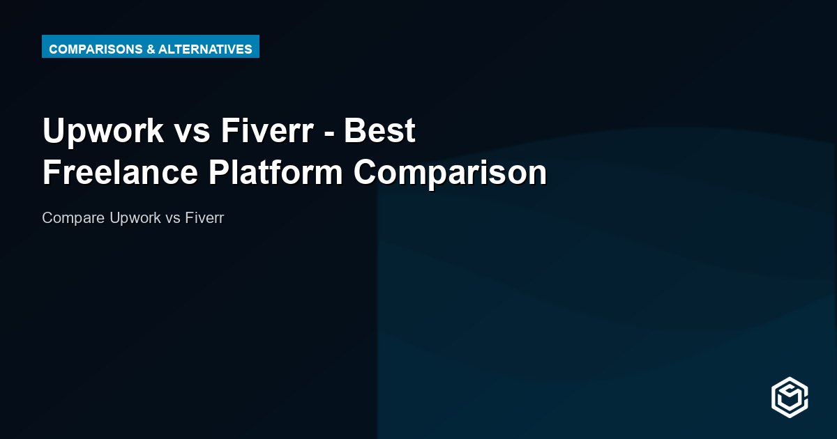 Upwork vs Fiverr - Best Freelance Platform Comparison