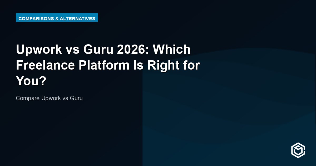 Upwork vs Guru 2026: Which Freelance Platform Is Right for You?