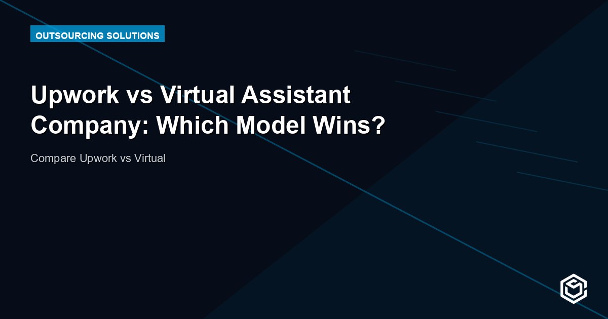 Upwork vs Virtual Assistant Company: Which Model Wins?