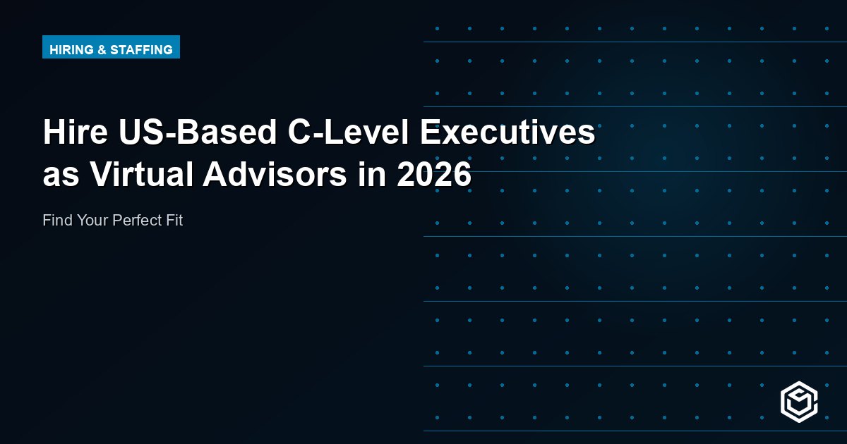 Hire US-Based C-Level Executives as Virtual Advisors in 2026