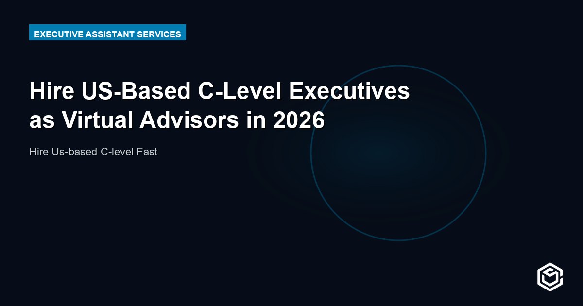 Hire US-Based C-Level Executives as Virtual Advisors in 2026