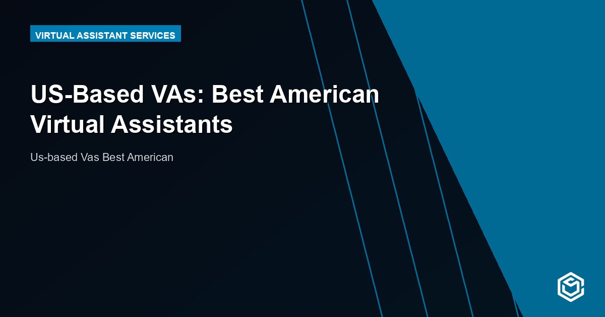 US-Based VAs: Best American Virtual Assistants