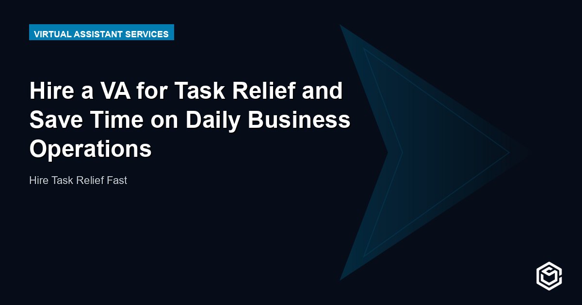 Hire a VA for Task Relief and Save Time on Daily Business Operations