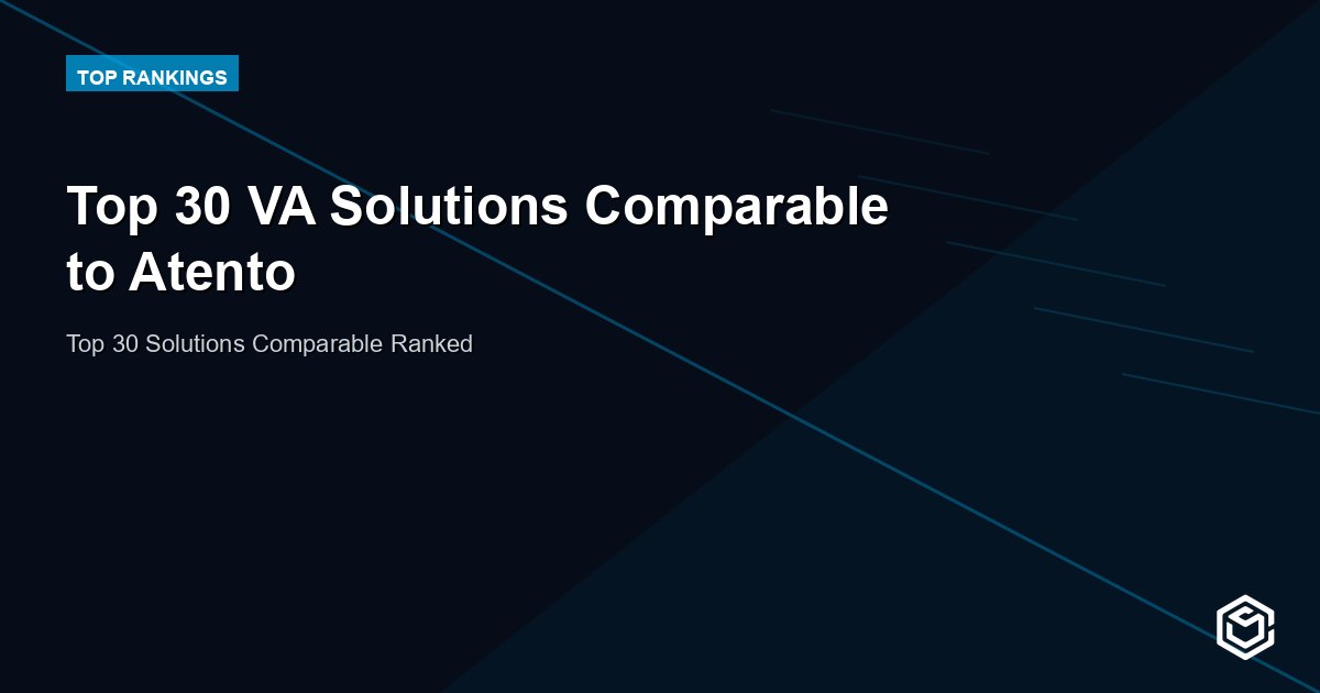 Top 30 VA Solutions Comparable to Atento
