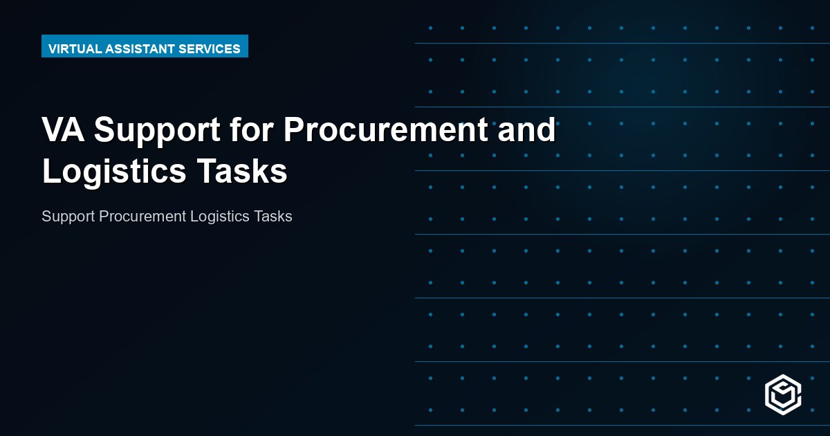 VA Support for Procurement and Logistics Tasks