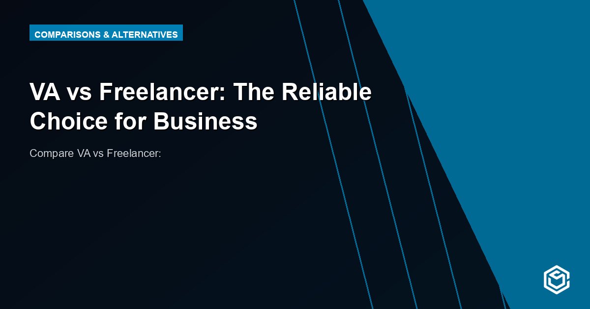 VA vs Freelancer: The Reliable Choice for Business