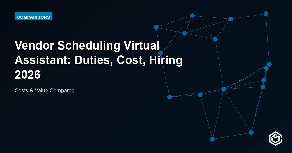 Vendor Scheduling Virtual Assistant: Duties, Cost, Hiring 2026