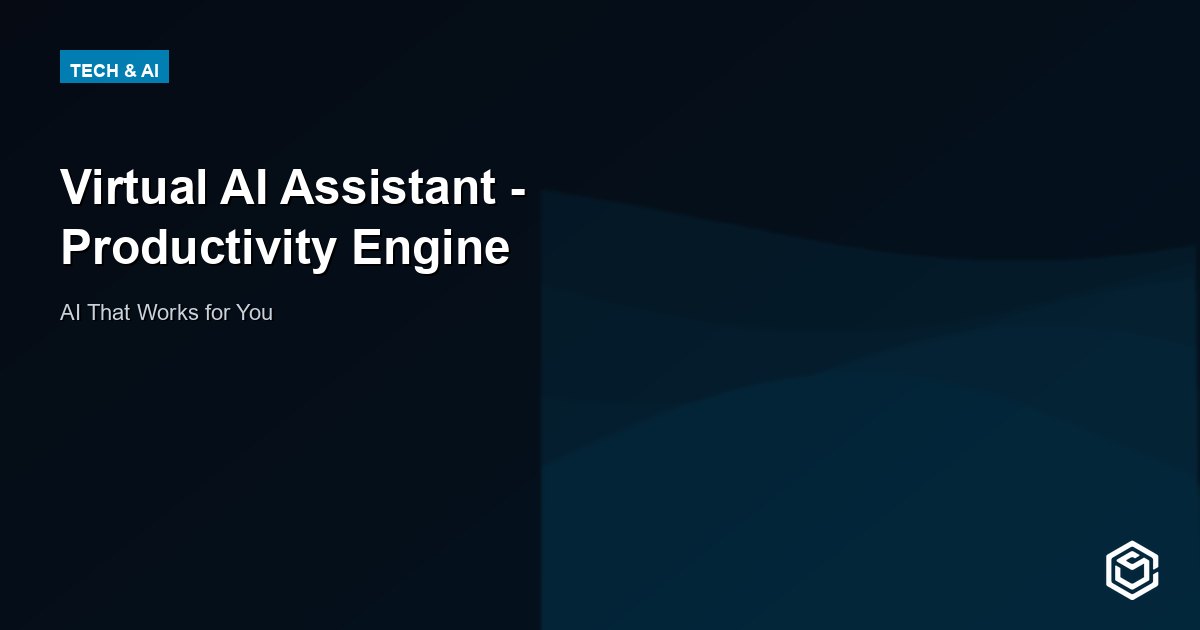 Virtual AI Assistant - Productivity Engine