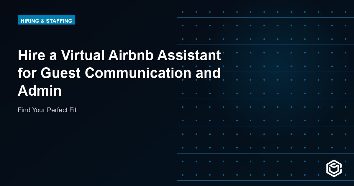 Hire a Virtual Airbnb Assistant for Guest Communication and Admin