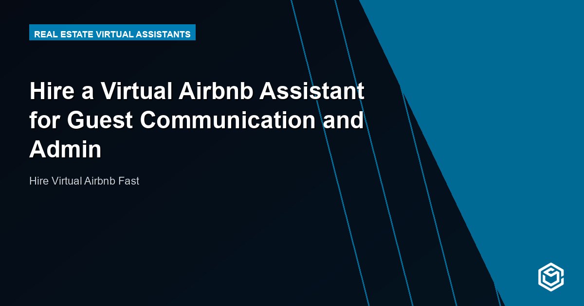 Hire a Virtual Airbnb Assistant for Guest Communication and Admin