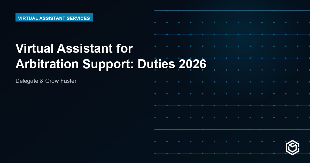 Virtual Assistant for Arbitration Support: Duties 2026