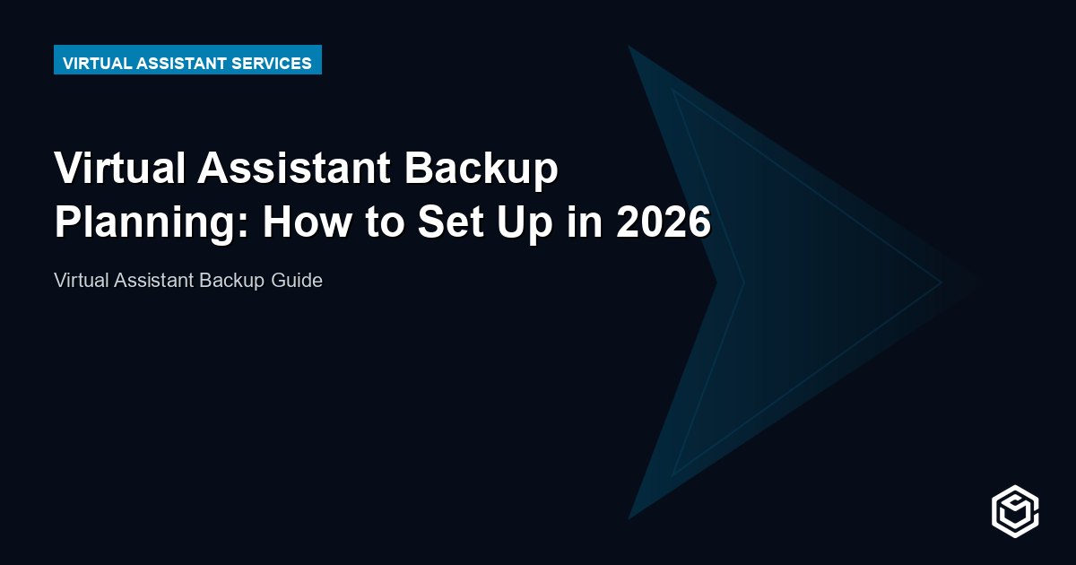 Virtual Assistant Backup Planning: How to Set Up in 2026