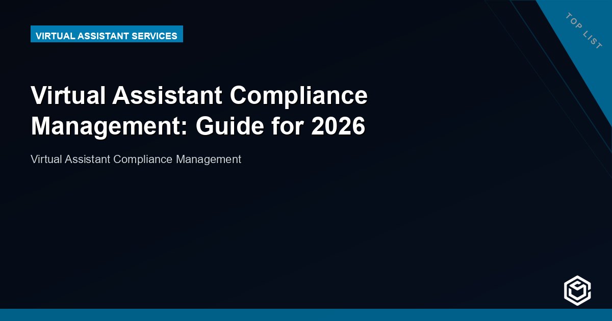 Virtual Assistant Compliance Management: Guide for 2026