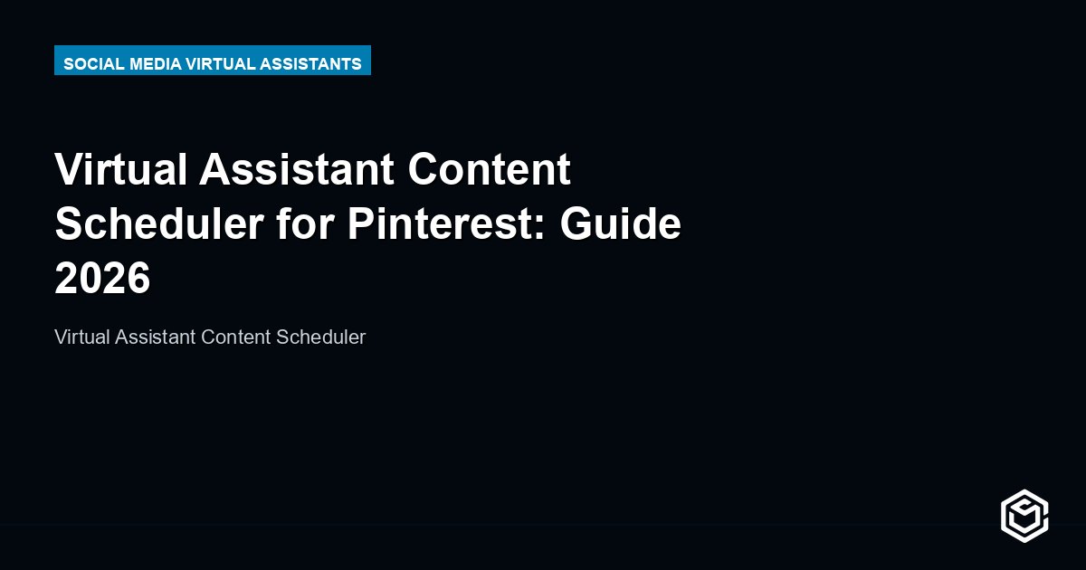 Virtual Assistant Content Scheduler for Pinterest: Guide 2026