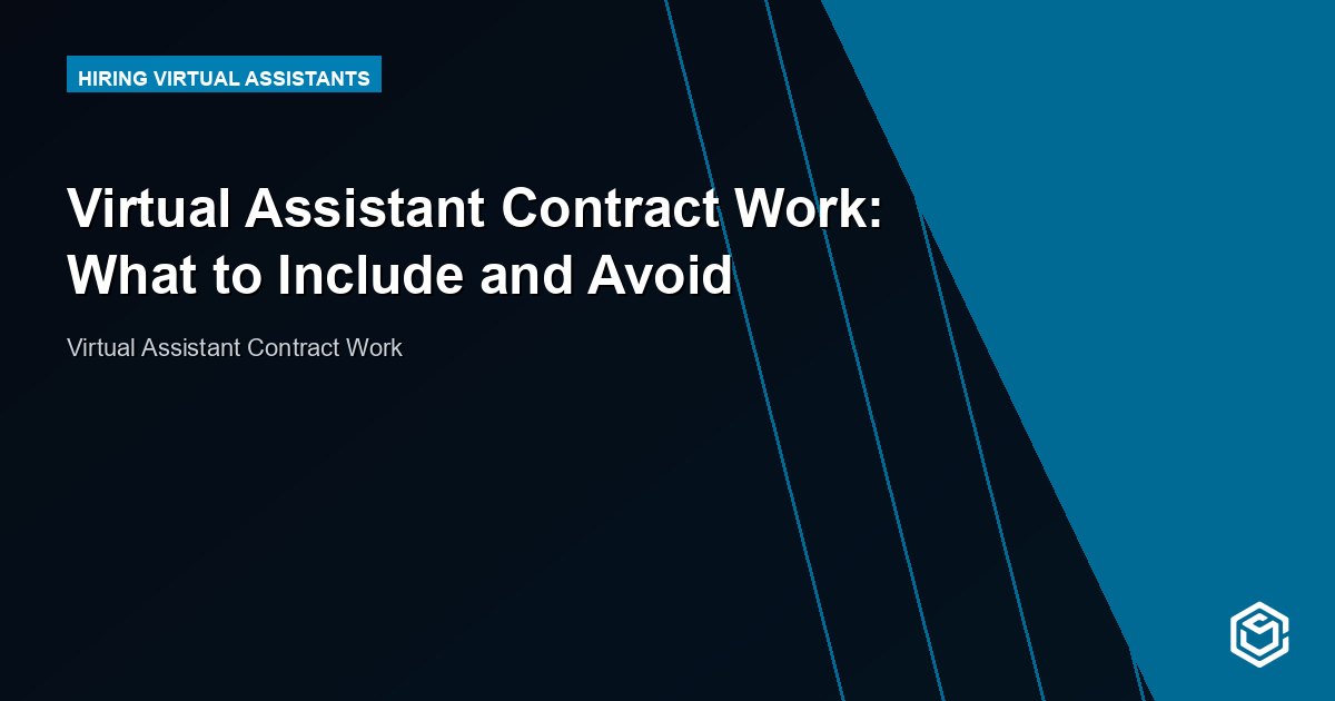 Virtual Assistant Contract Work: What to Include and Avoid