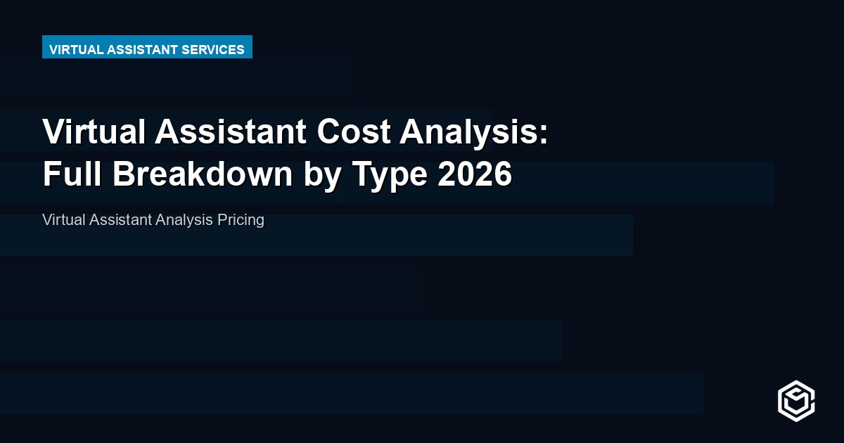 Virtual Assistant Cost Analysis: Full Breakdown by Type 2026