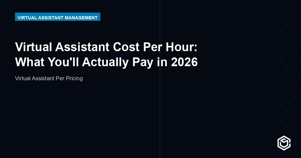 Virtual Assistant Cost Per Hour: What You'll Actually Pay in 2026
