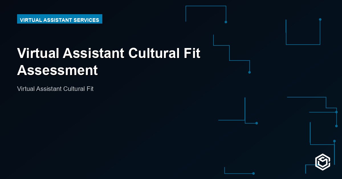 Virtual Assistant Cultural Fit Assessment