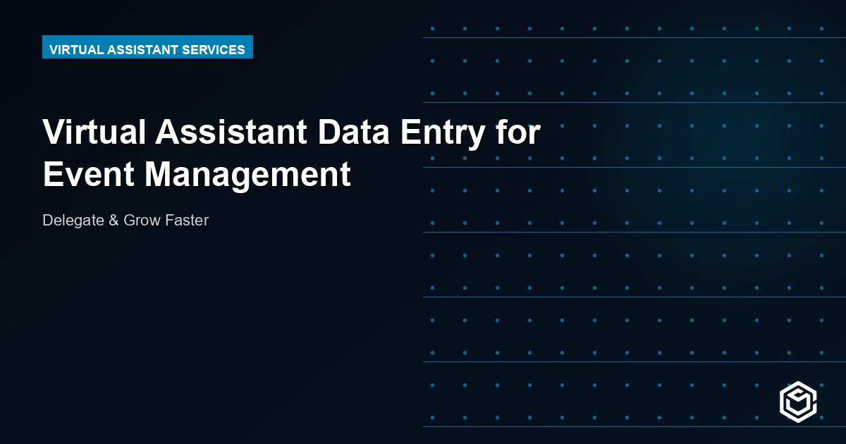Virtual Assistant Data Entry for Event Management