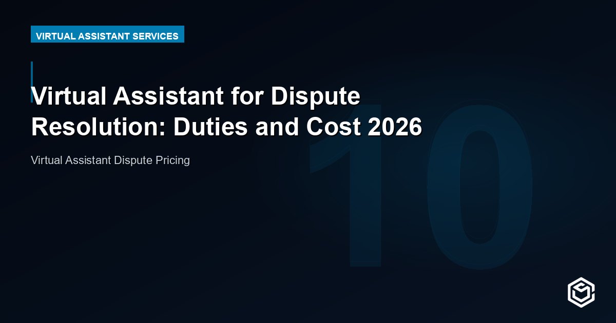 Virtual Assistant for Dispute Resolution: Duties and Cost 2026