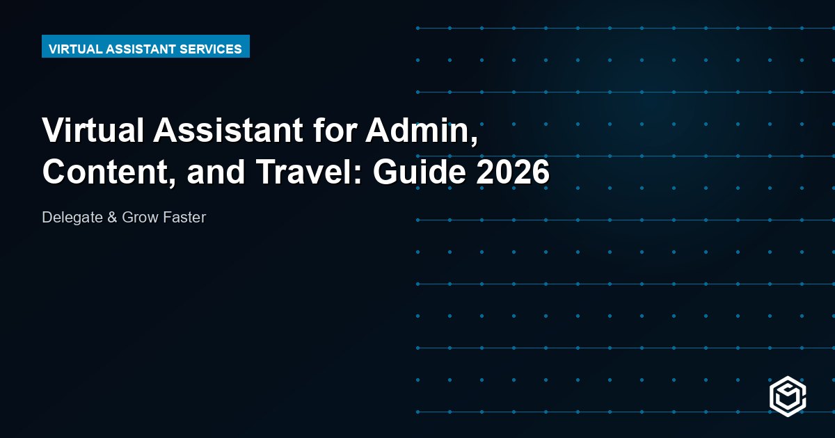 Virtual Assistant for Admin, Content, and Travel: Guide 2026