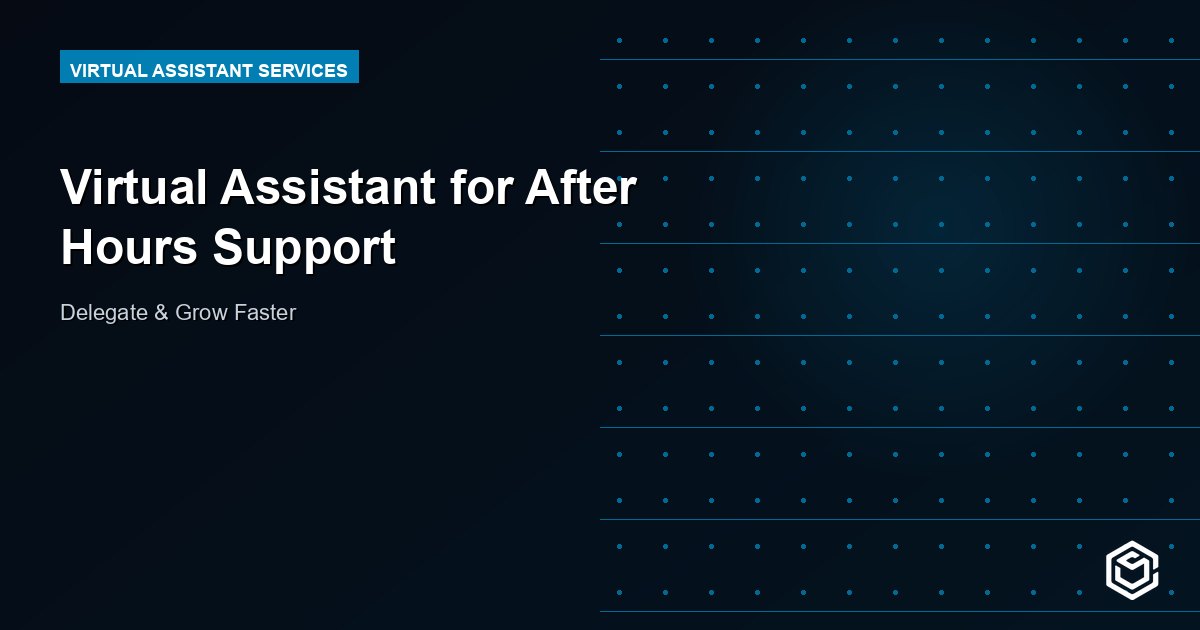 Virtual Assistant for After Hours Support