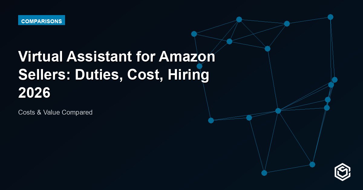 Virtual Assistant for Amazon Sellers: Duties, Cost, Hiring 2026