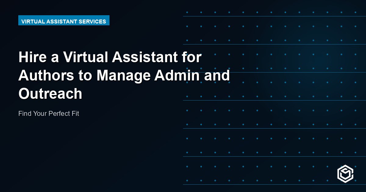 Hire a Virtual Assistant for Authors to Manage Admin and Outreach