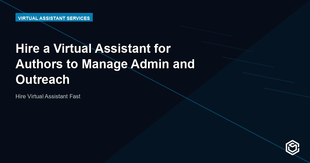 Hire a Virtual Assistant for Authors to Manage Admin and Outreach
