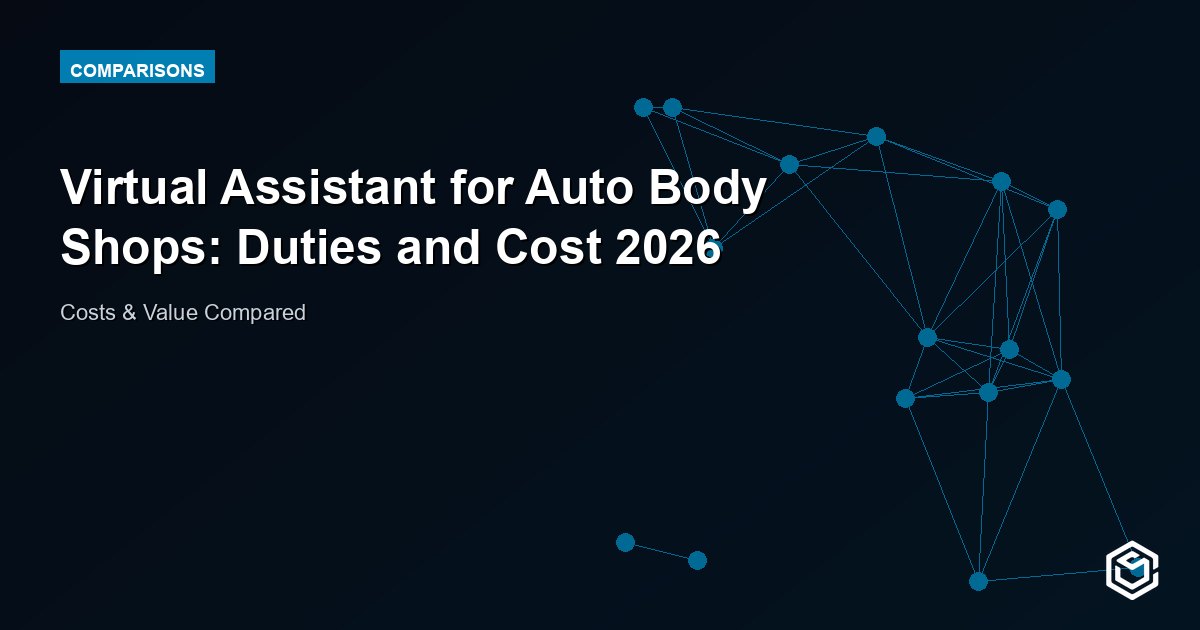 Virtual Assistant for Auto Body Shops: Duties and Cost 2026