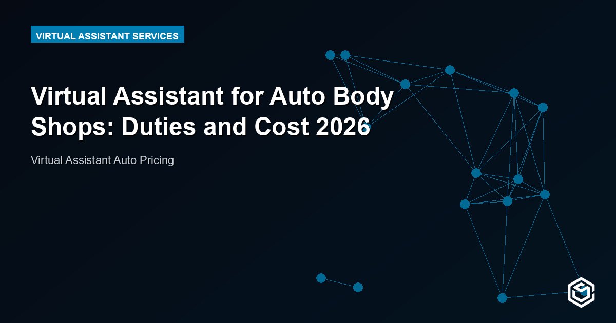 Virtual Assistant for Auto Body Shops: Duties and Cost 2026