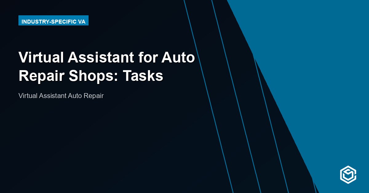 Virtual Assistant for Auto Repair Shops: Run Smoother
