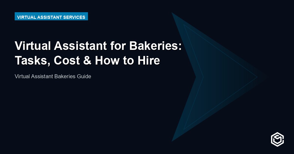 Virtual Assistant for Bakeries: Tasks, Cost & How to Hire