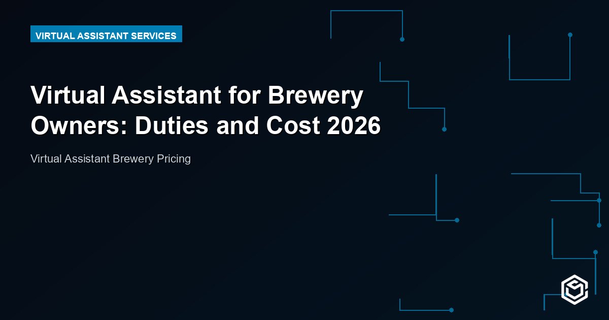Virtual Assistant for Brewery Owners: Duties and Cost 2026